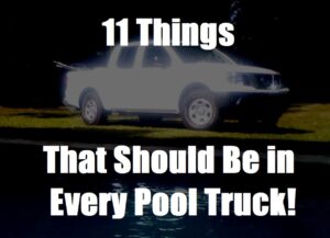 Read more about the article What’s In Your Pool Truck?