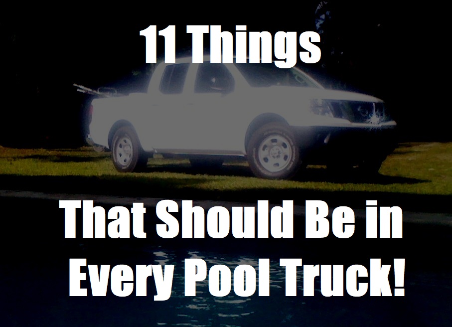 You are currently viewing What’s In Your Pool Truck?